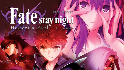 Watch Fate Stay Night Heaven S Feel I Presage Flower Netflix